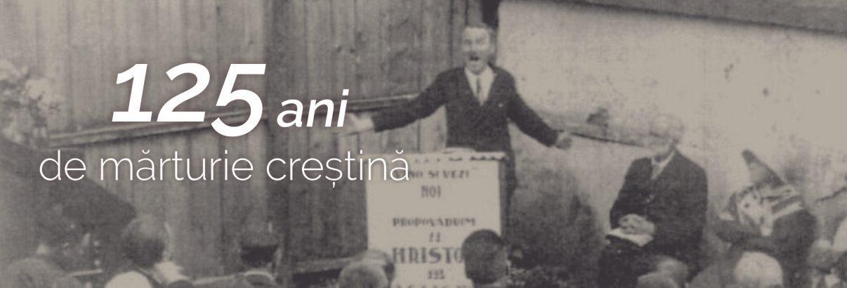 Eveniment Aniversar: 125 Ani de Mărturie Creștină